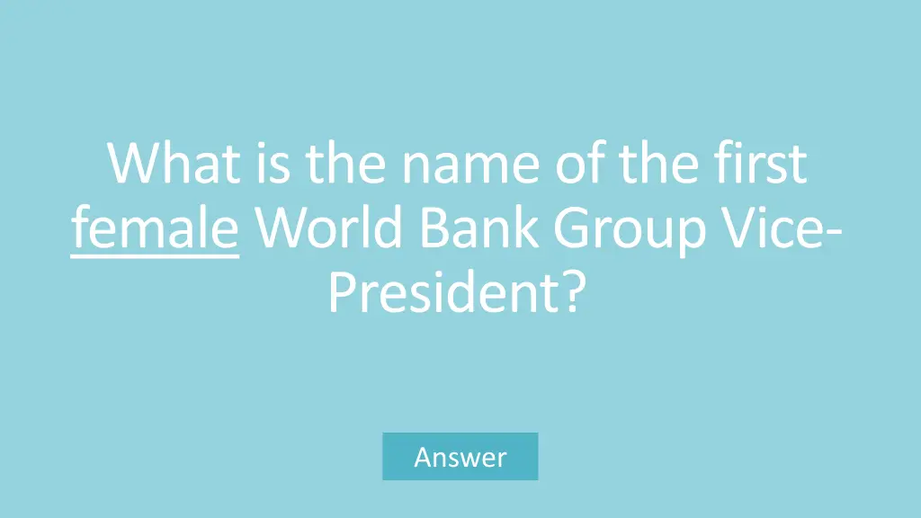 what is the name of the first femaleworld bank