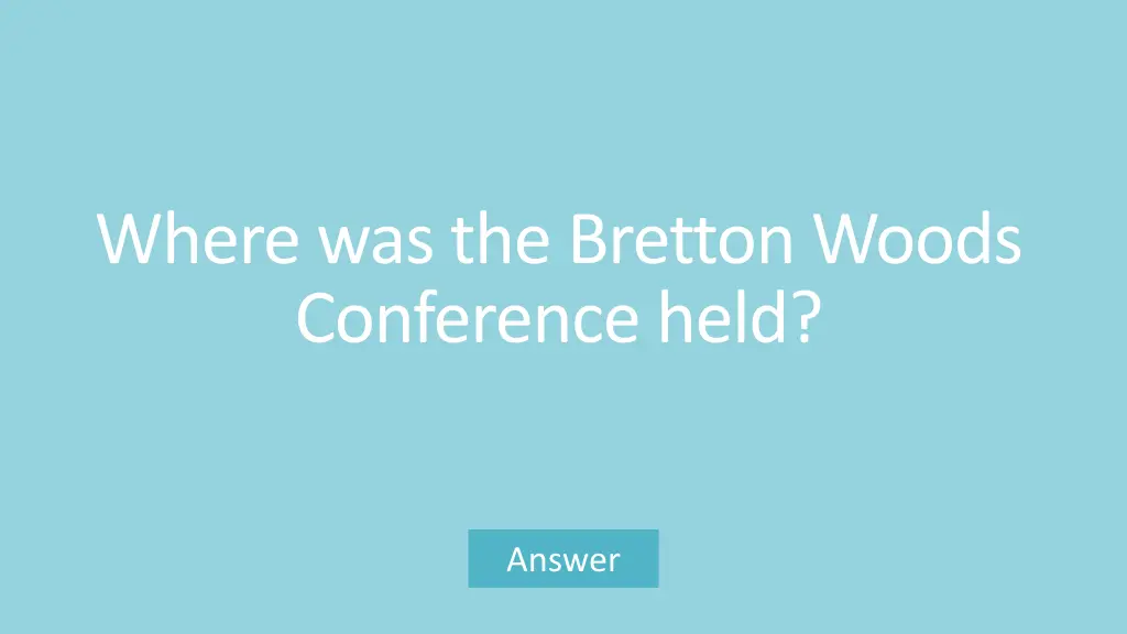 where was the bretton woods conference held