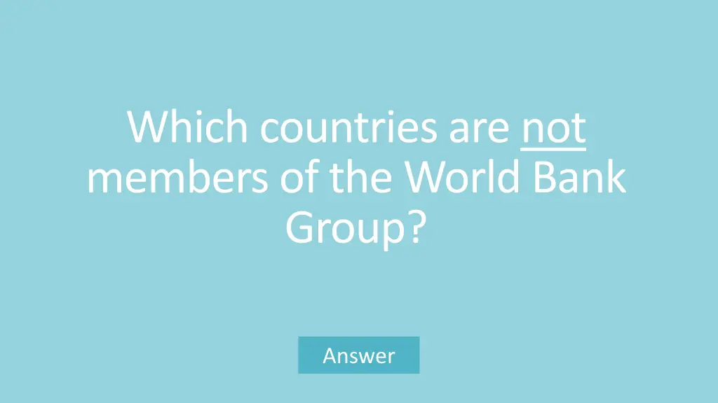 which countries are not members of the world bank