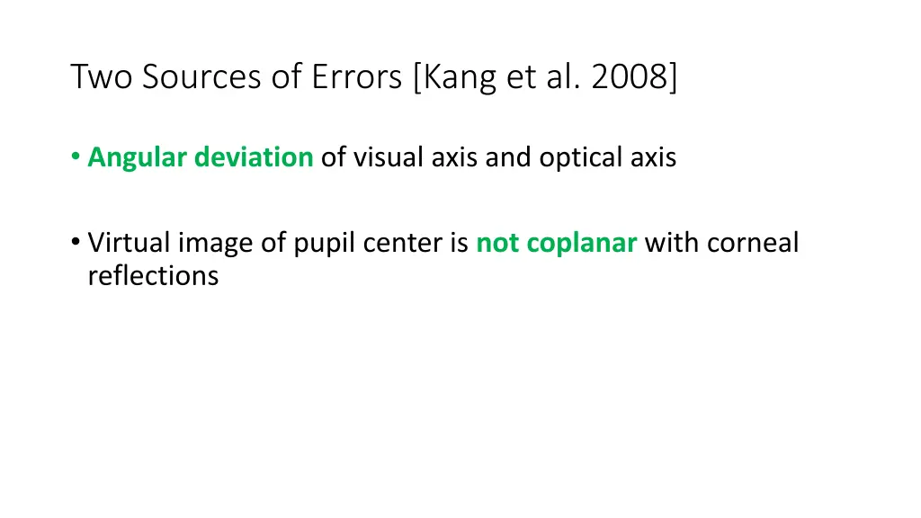 two sources of errors kang et al 2008