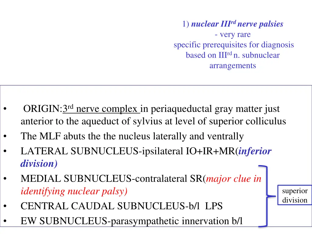 1 nuclear iii rd nerve palsies very rare specific