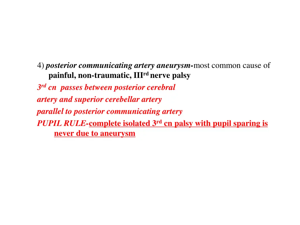 4 posterior communicating artery aneurysm most