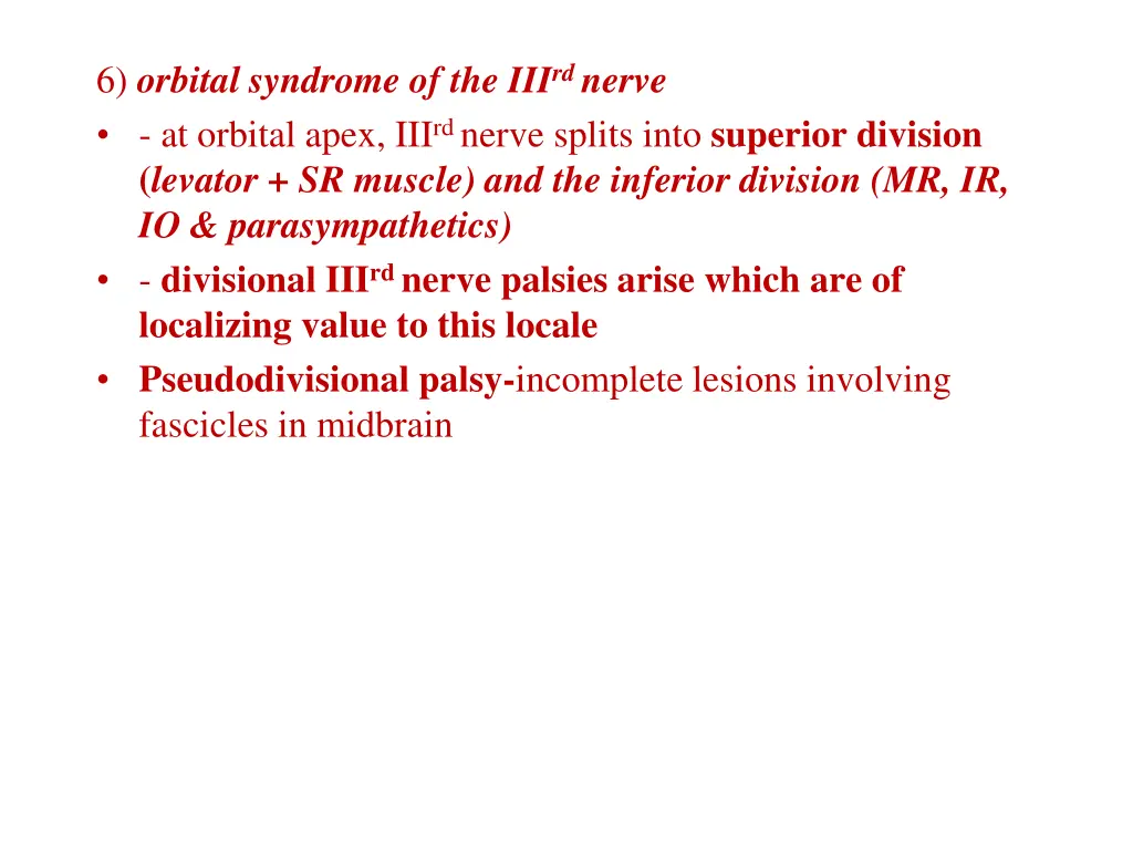 6 orbital syndrome of the iii rd nerve at orbital