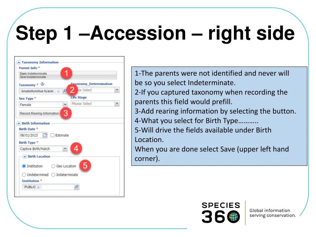 step 1 accession right side