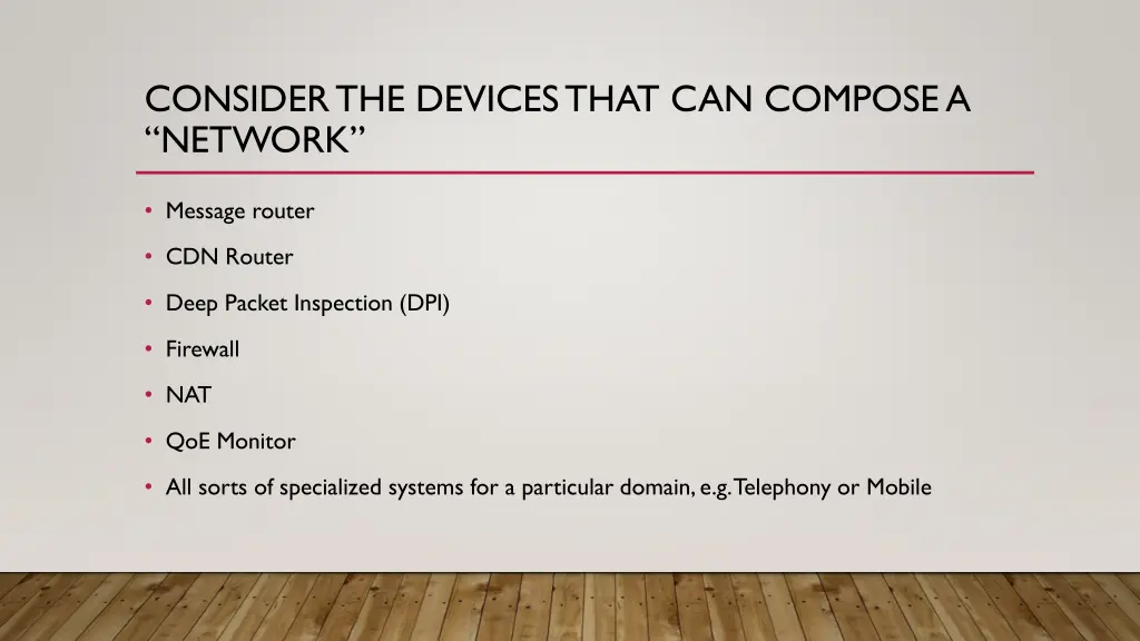 consider the devices that can compose a network