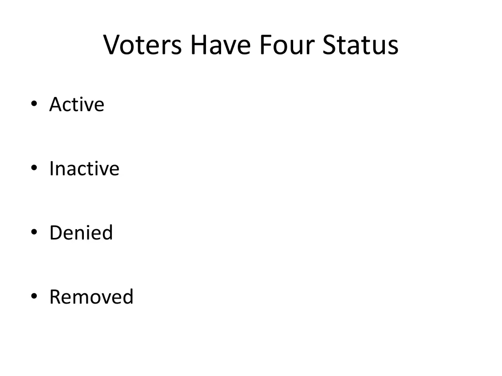 voters have four status