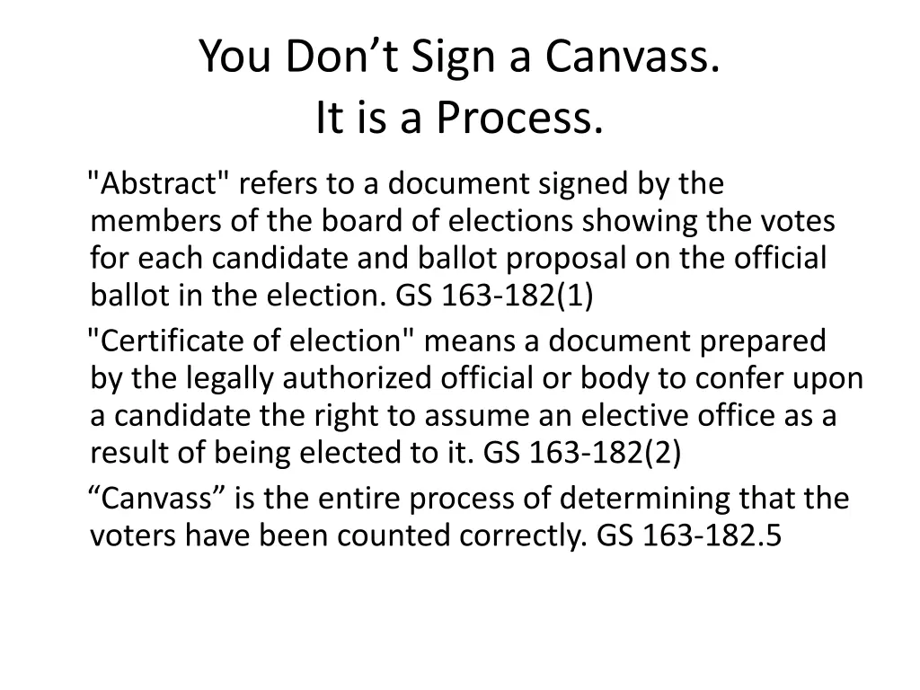 you don t sign a canvass it is a process