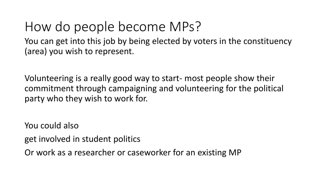 how do people become mps you can get into this