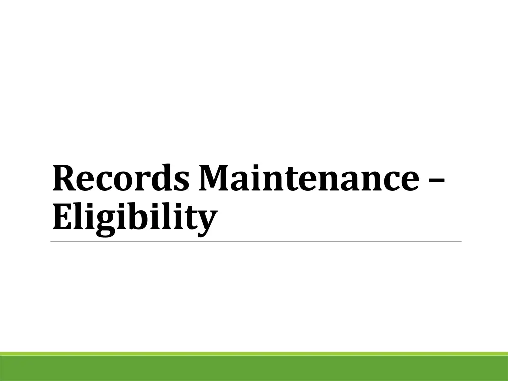 records maintenance eligibility