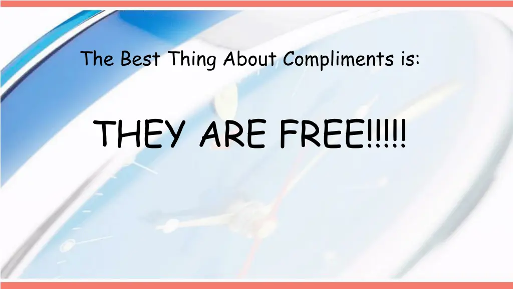 the best thing about compliments is