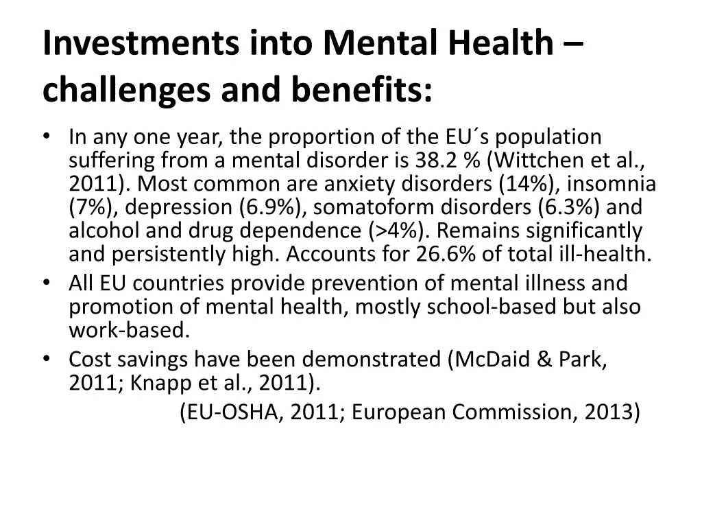 investments into mental health challenges