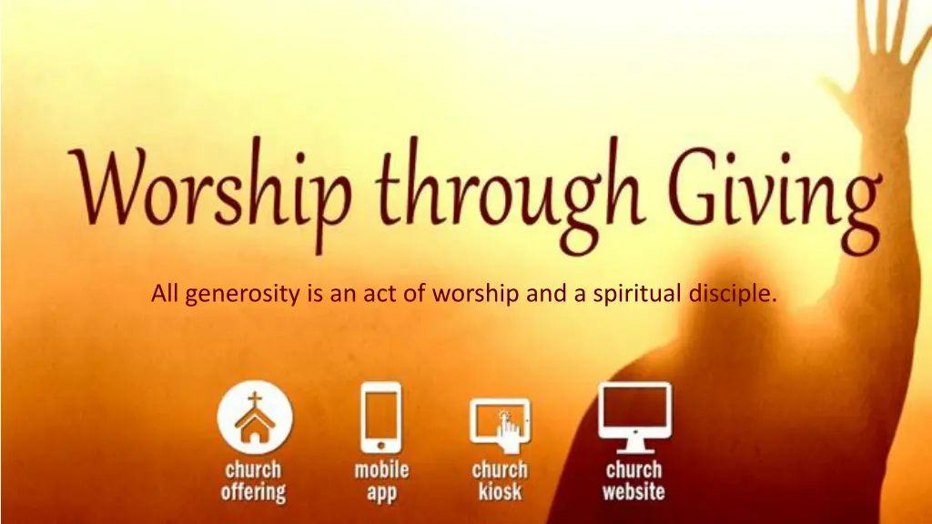 all generosity is an act of worship