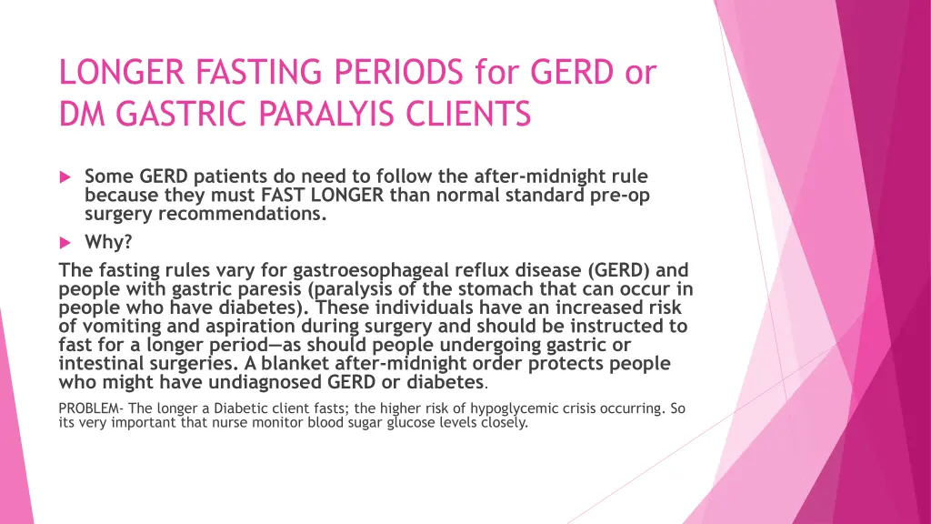 longer fasting periods for gerd or dm gastric