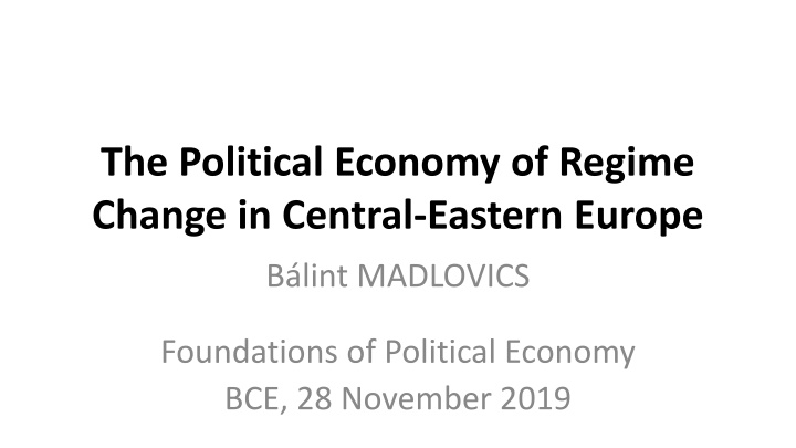 the political economy of regime change in central