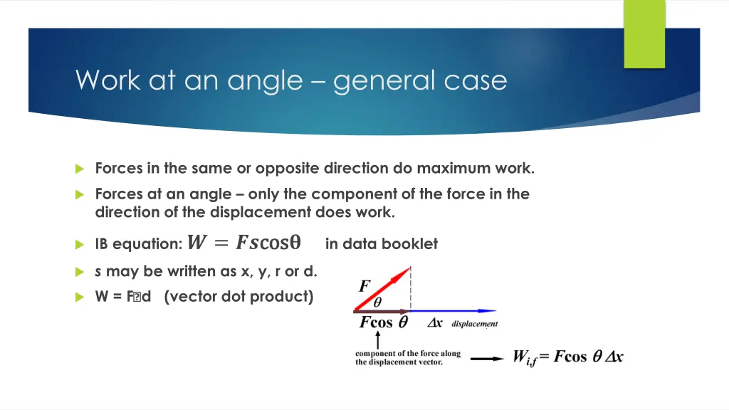 work at an angle general case