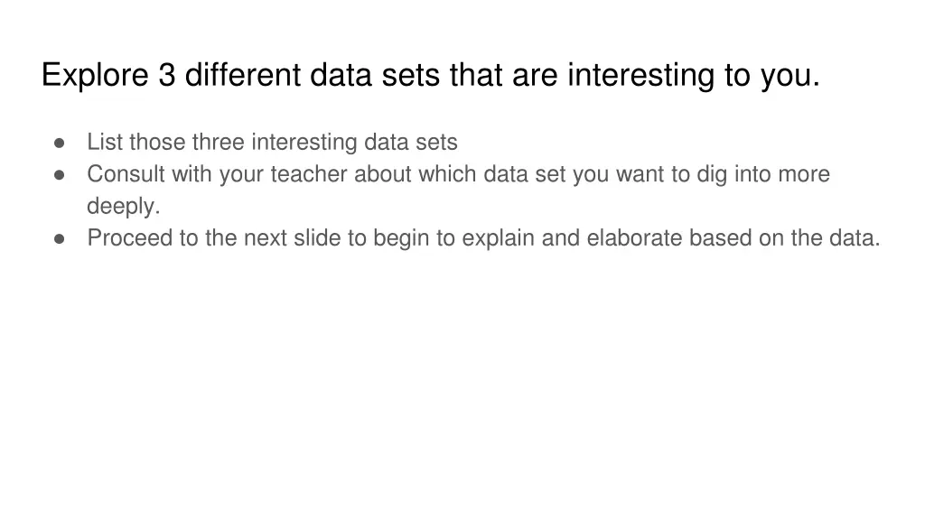 explore 3 different data sets that