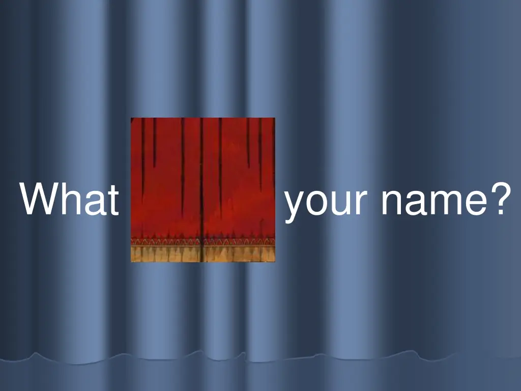 what is your name