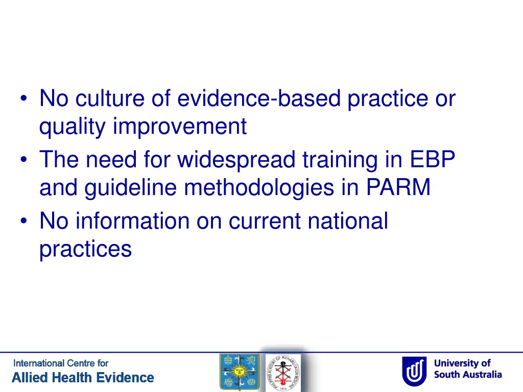 no culture of evidence based practice or quality