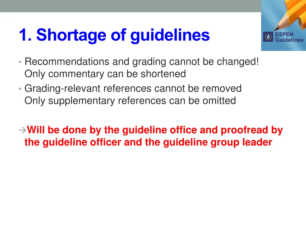 1 shortage of guidelines