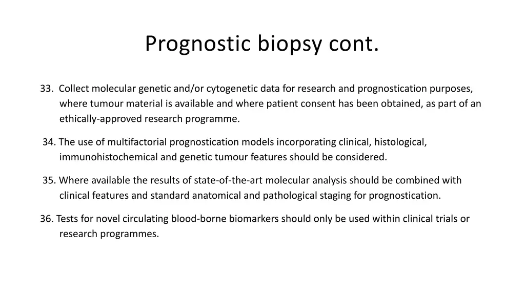 prognostic biopsy cont