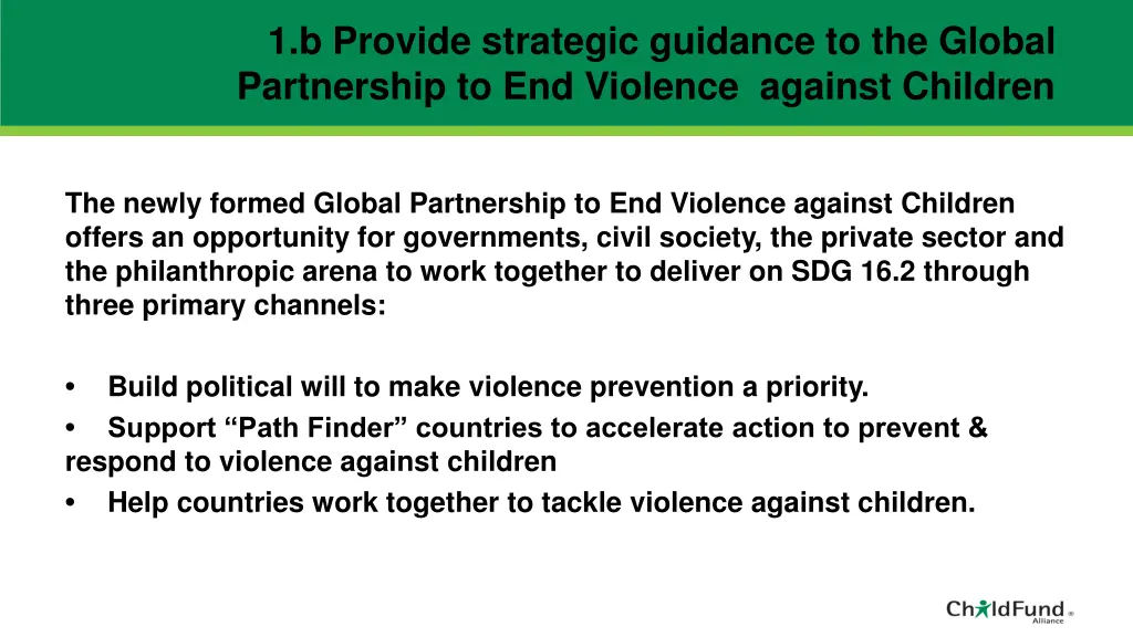 1 b provide strategic guidance to the global