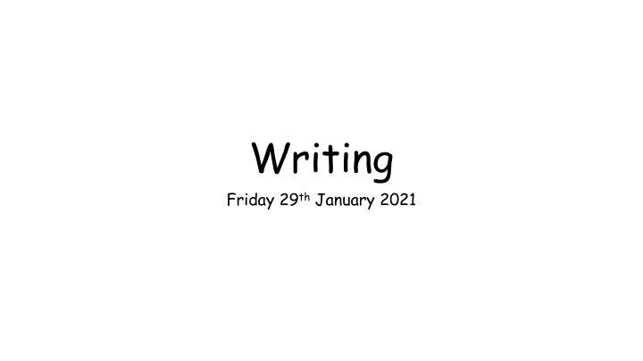 writing friday 29 th january 2021