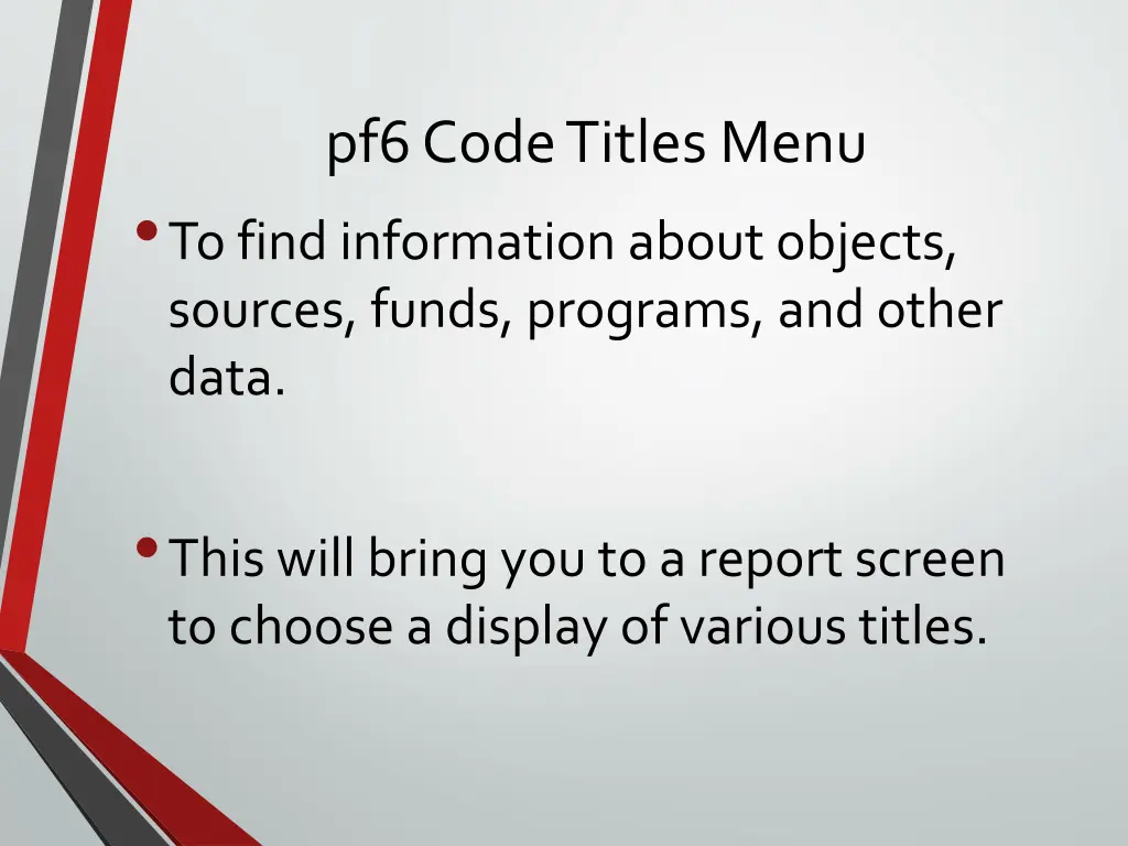 pf6 code titles menu to find information about