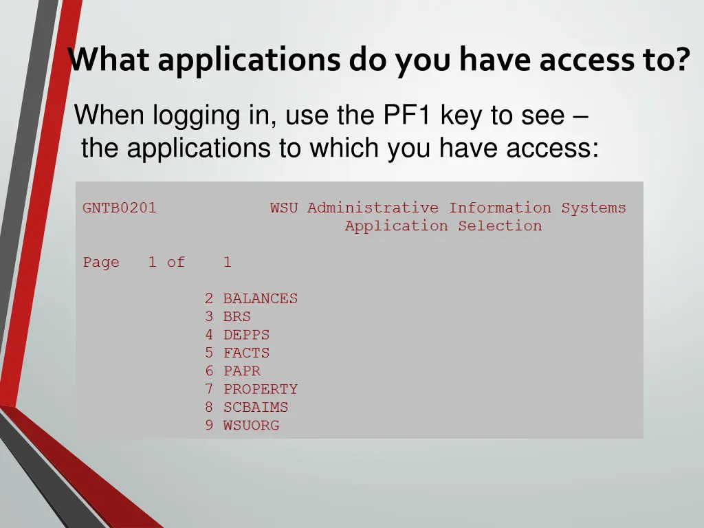 what applications do you have access to