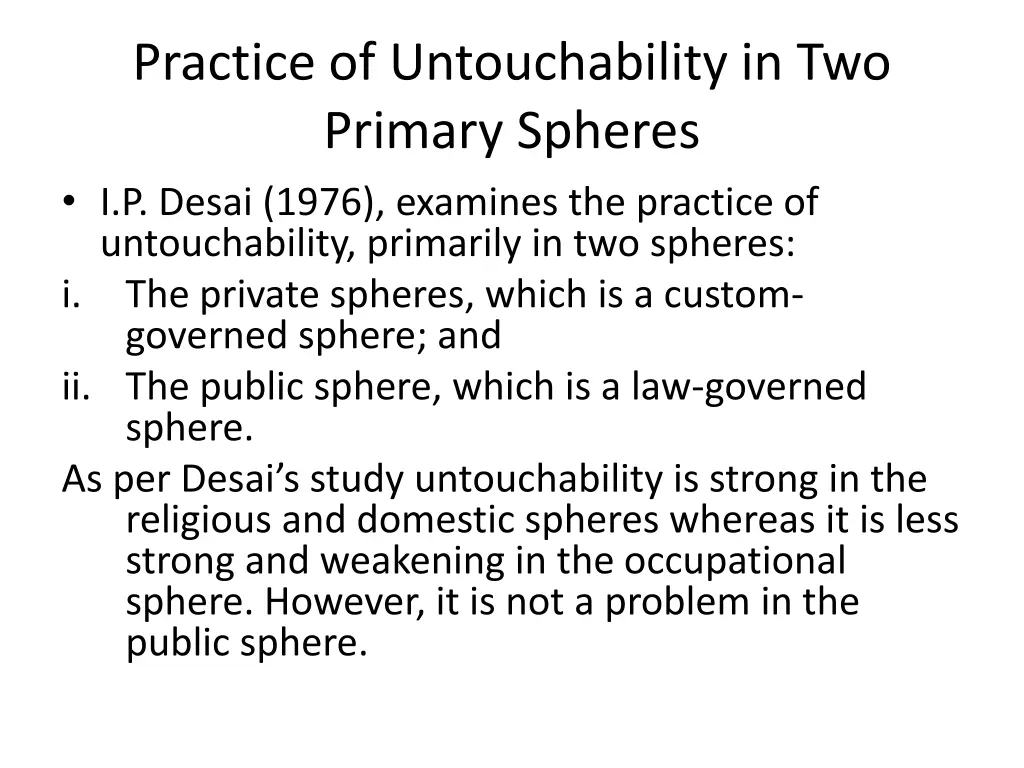 practice of untouchability in two primary spheres