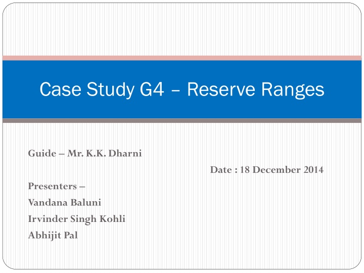 case study g4 reserve ranges