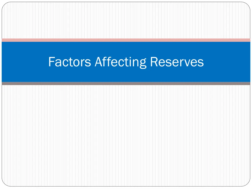 factors affecting reserves