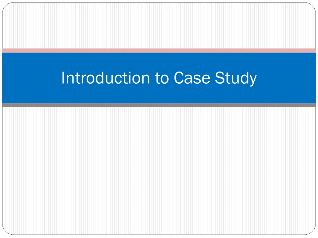 introduction to case study