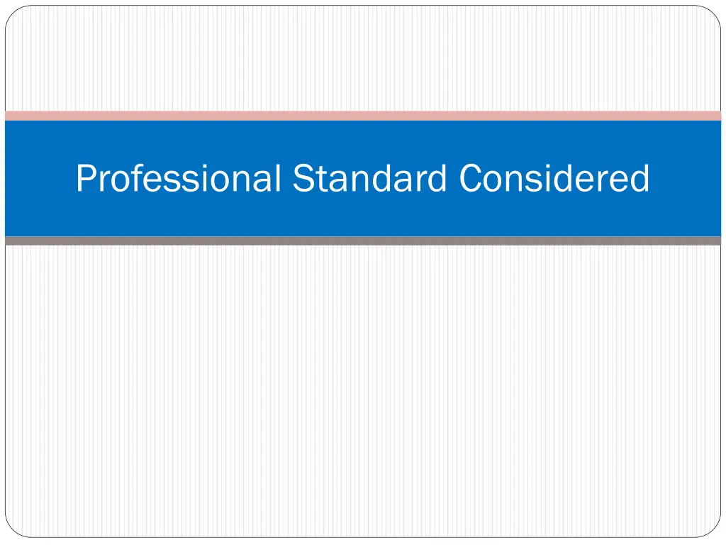 professional standard considered