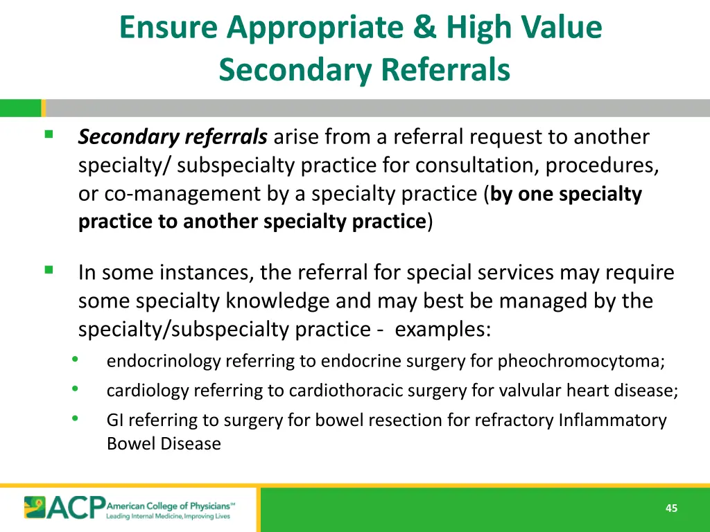 ensure appropriate high value secondary referrals