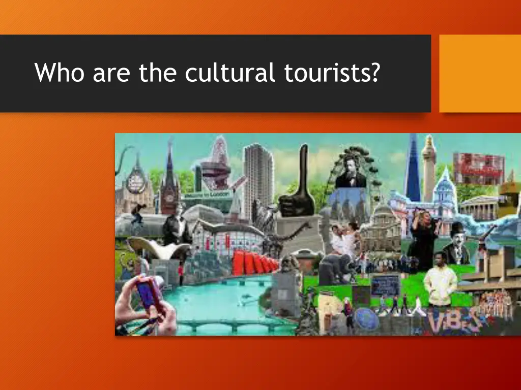 who are the cultural tourists