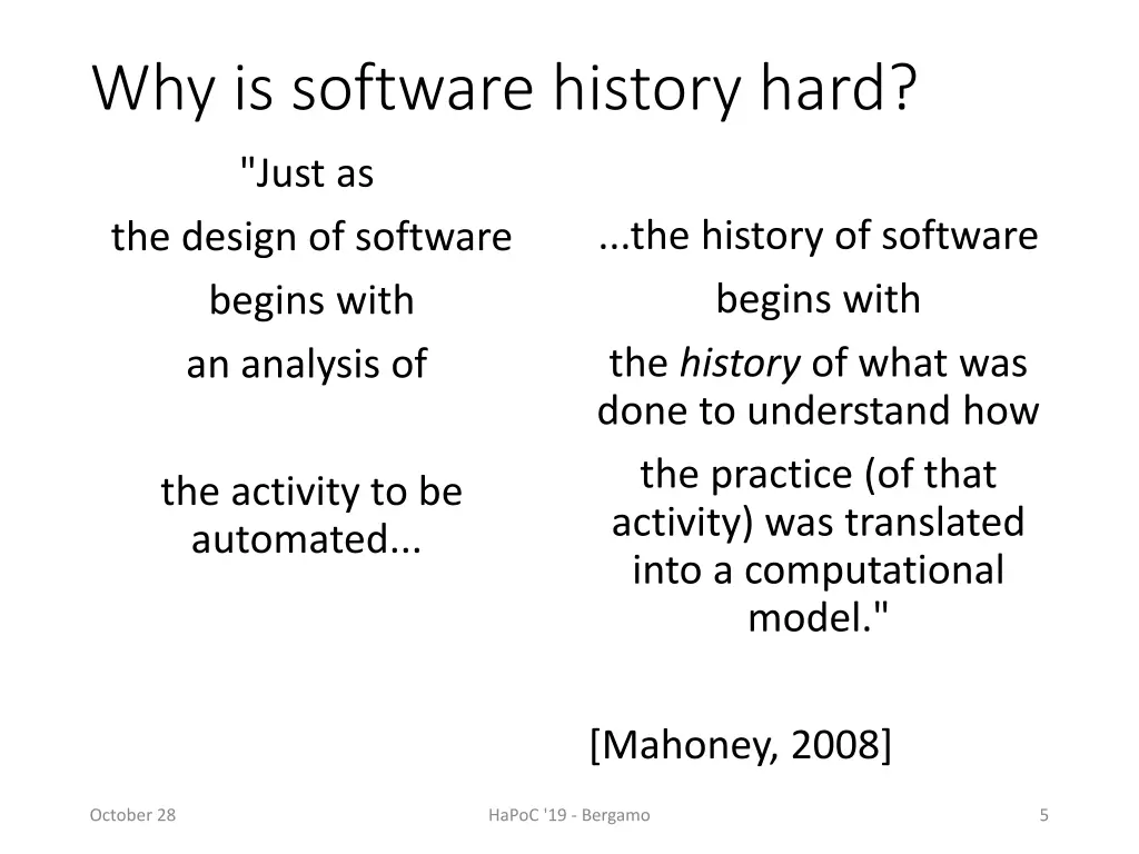 why is software history hard