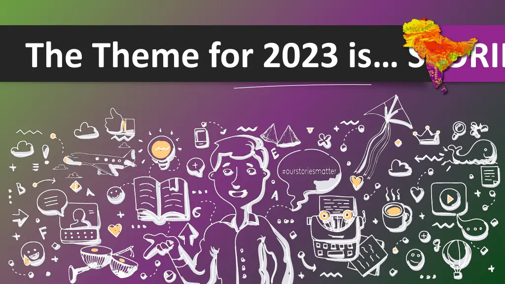 the theme for 2023 is stories to tell