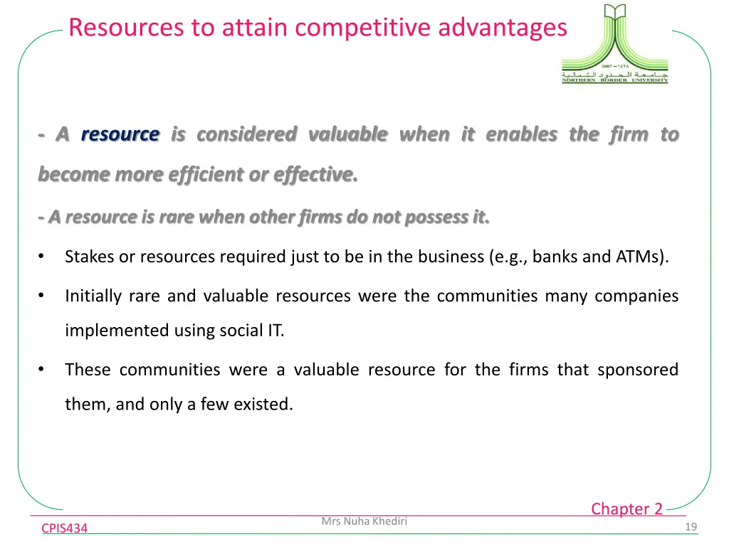 resources to attain competitive advantages