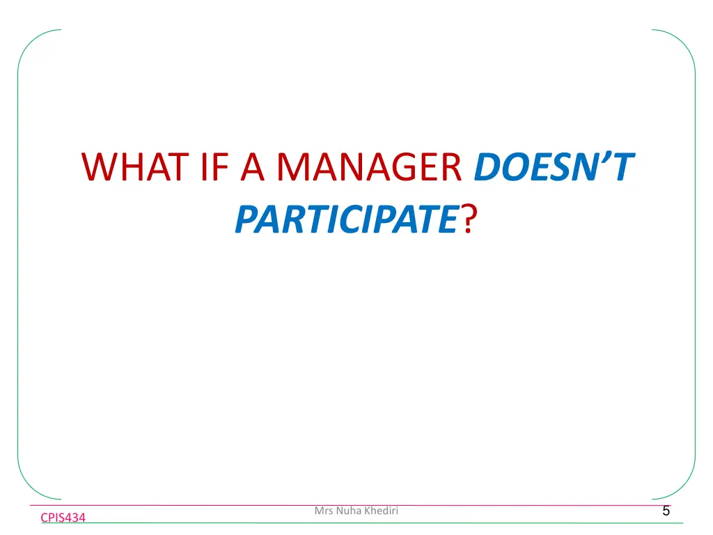 what if a manager doesn t participate