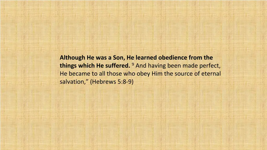 although he was a son he learned obedience from