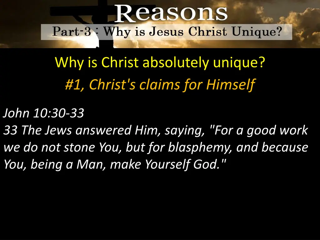 why is christ absolutely unique 1 christ s claims 3