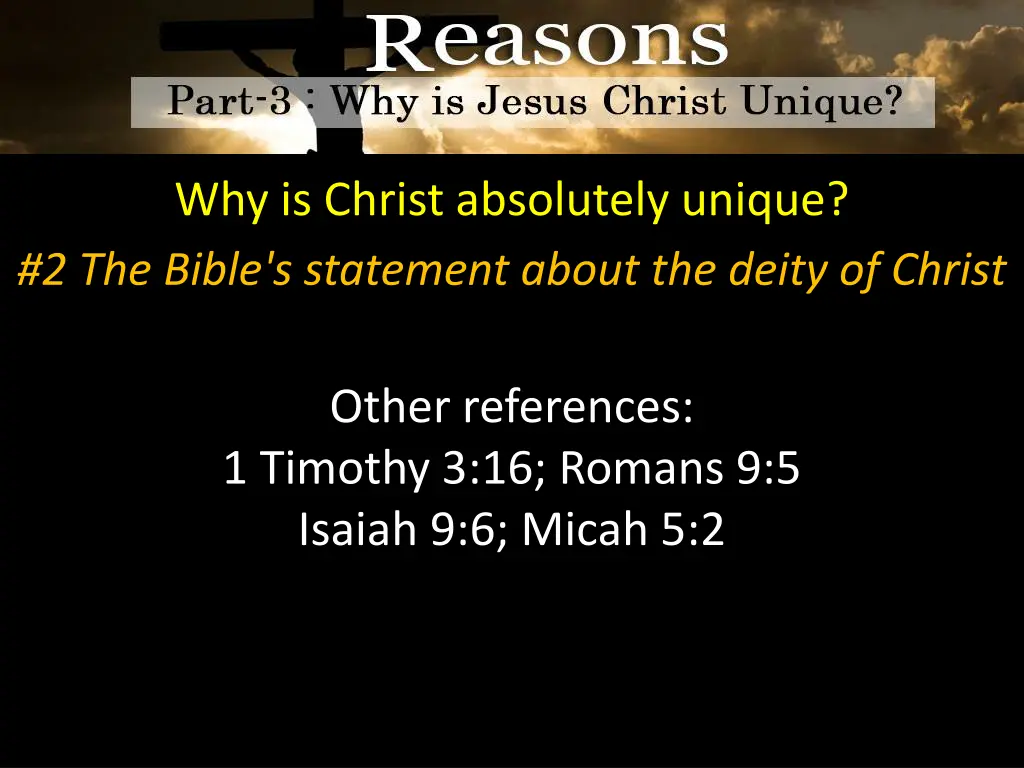 why is christ absolutely unique 2 the bible 3