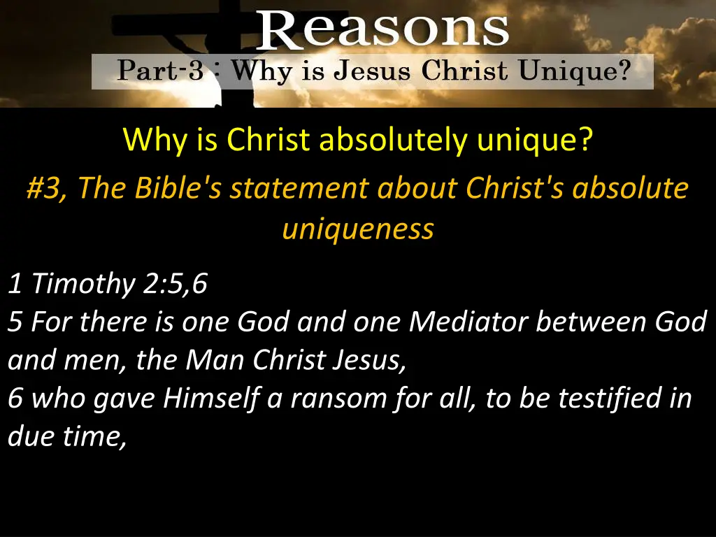 why is christ absolutely unique 3 the bible 1