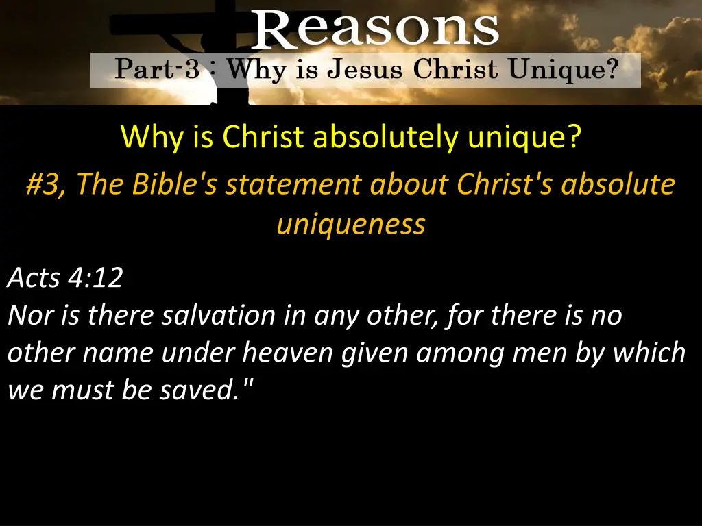 why is christ absolutely unique 3 the bible