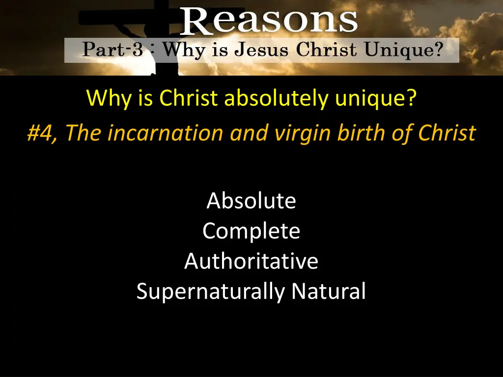 why is christ absolutely unique 4 the incarnation