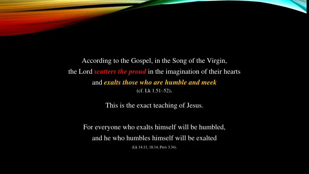 according to the gospel in the song of the virgin