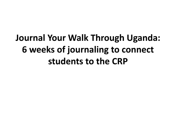 journal your walk through uganda 6 weeks