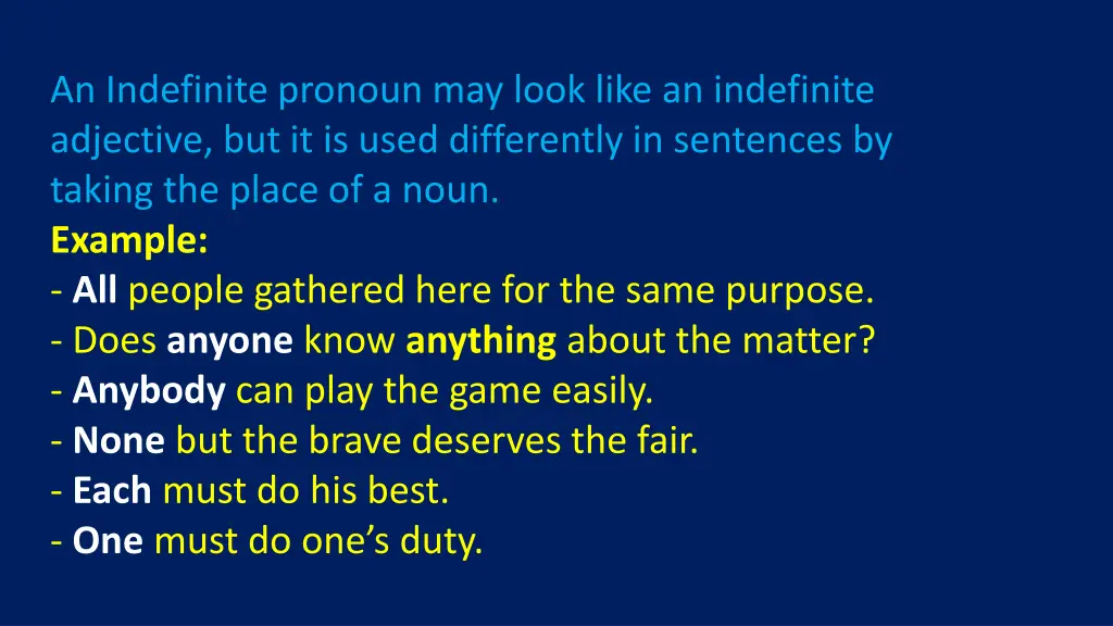 an indefinite pronoun may look like an indefinite