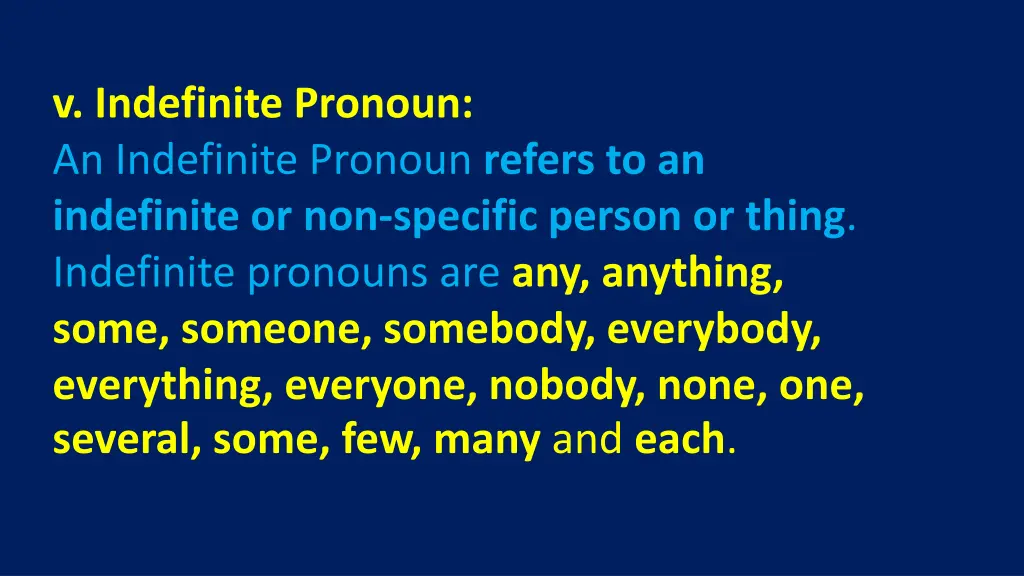 v indefinite pronoun an indefinite pronoun refers