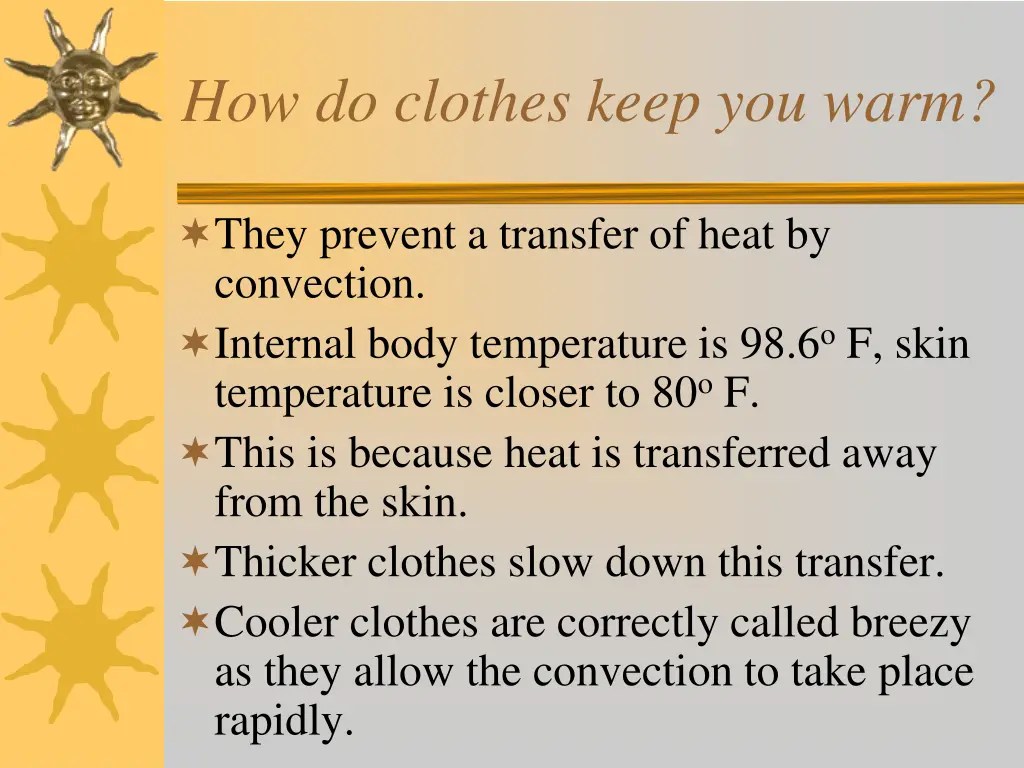 how do clothes keep you warm